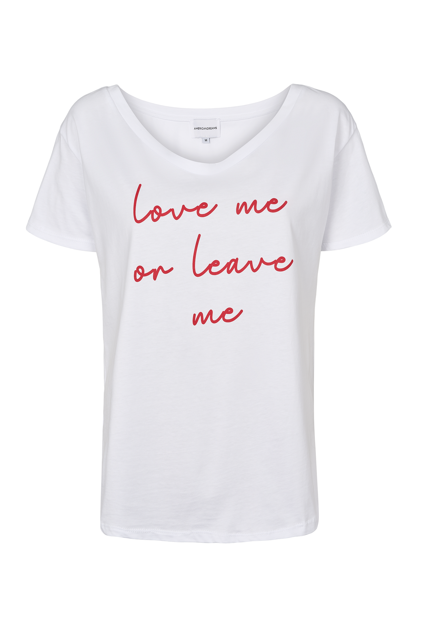 T-shirt White Love Me or Leave Me Red Letters