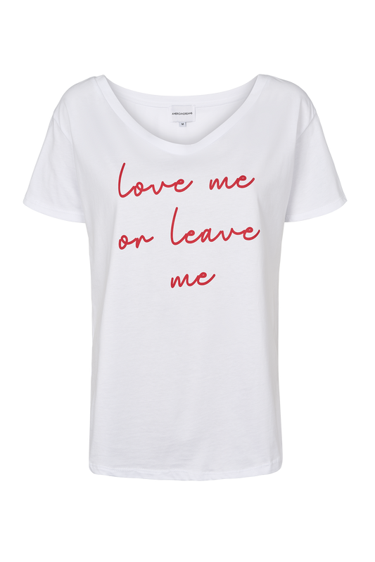 T-shirt White Love Me or Leave Me Red Letters